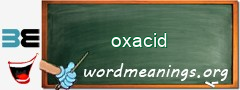 WordMeaning blackboard for oxacid